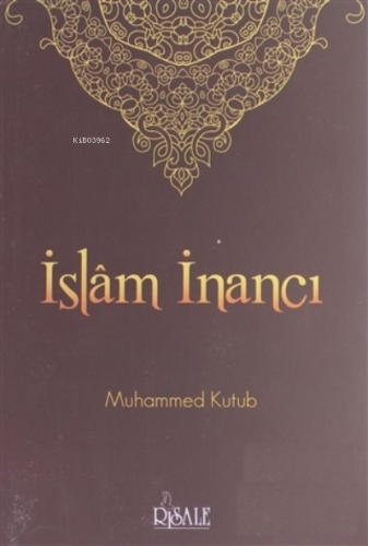 İslam İnancı - Risale Yayınları - Selamkitap.com'da