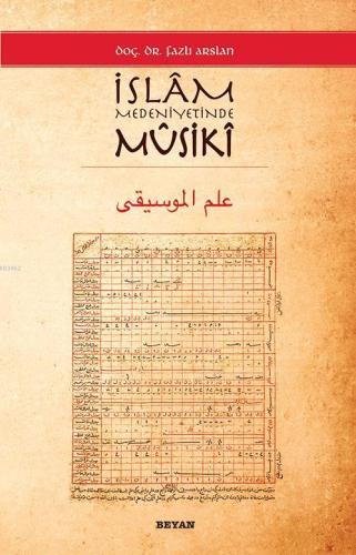 İslam Medeniyetinde Musiki - Beyan Yayınları - Selamkitap.com'da