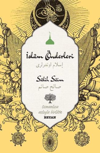 İslam Önderleri; Osmanlıca Aslıyla Birlikte - Beyan Yayınları - Selamk