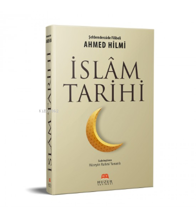 İslam Tarihi - Huzur Yayınevi - Selamkitap.com'da