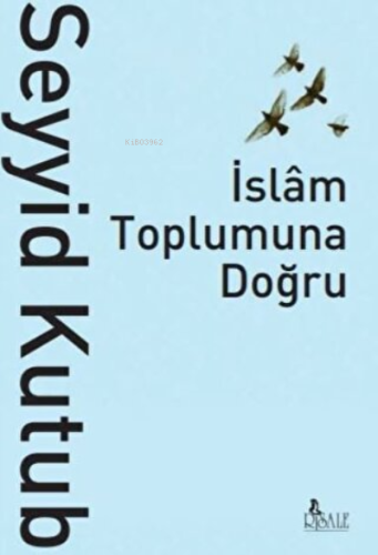 İslam Toplumuna Doğru - Risale Yayınları - Selamkitap.com'da