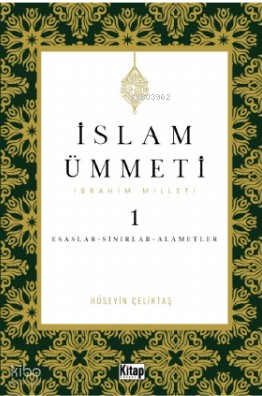 İslam Ümmeti 1 (İbrahim Milleti) Esaslar- Sınırlar-Alametler