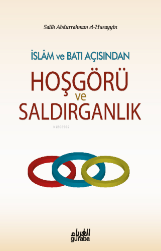 İslam ve Batı Açısından Hoşgörü ve Saldırganlık - Guraba Yayınları - S