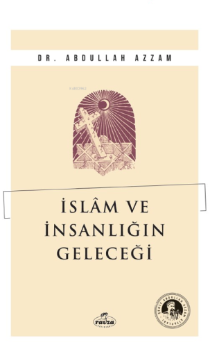 İslam ve İnsanlığın Geleceği - Ravza Yayınları - Selamkitap.com'da