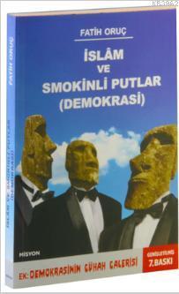 İslam ve Smokinli Putlar - Demokrasi - Misyon Yayınları - Selamkitap.c