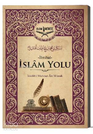 İslam Yolu; İlmihal - İslâmi Medrese Yayınları - Selamkitap.com'da