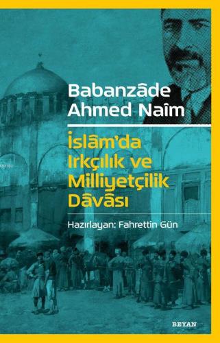 İslam'da Irkçılık ve Milliyetçilik Davası - Beyan Yayınları - Selamkit
