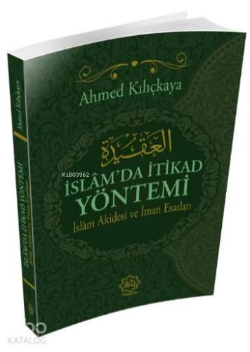 İslam'da İtikad Yöntemi; İslam Akidesi ve İman Esasları - Nuhbe Yayıne