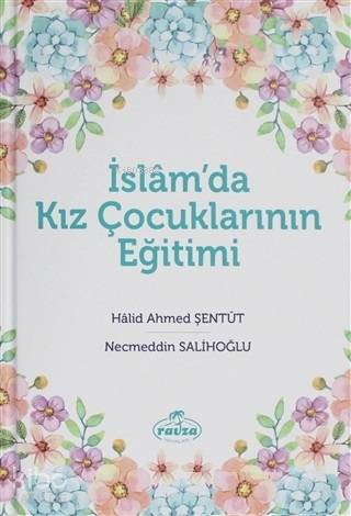 İslam'da Kız Çocuklarının Eğitimi - Ravza Yayınları - Selamkitap.com'd