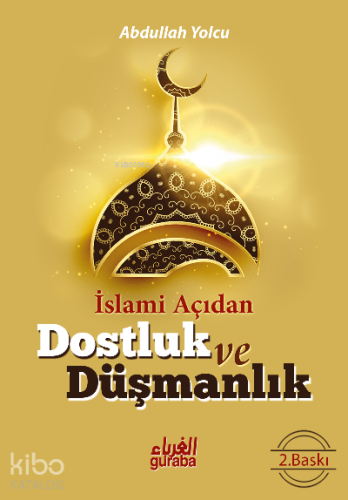İslami Açıdan Dostluk ve Düşmanlık