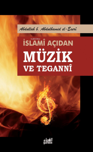 İslami Açıdan Müzik ve Tegannî (Roman Boy ) - Guraba Yayınları - Selam