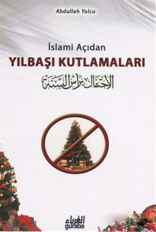İslami Açıdan Yılbaşı Kutlamaları (Cep Boy) - Guraba Yayınları - Selam
