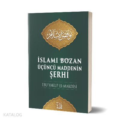 İslamı Bozan Üçüncü Maddenin Şerhi - Menhec Yayınları - Selamkitap.com