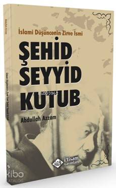 İslami Düşüncenin Zirve İsmi, Şehid Seyyid - İtisam Yayınları - Selamk