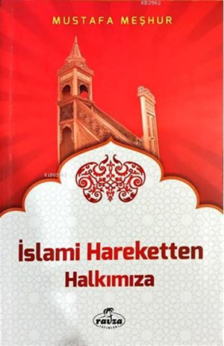 İslami Hareketten Halkımıza - Ravza Yayınları - Selamkitap.com'da