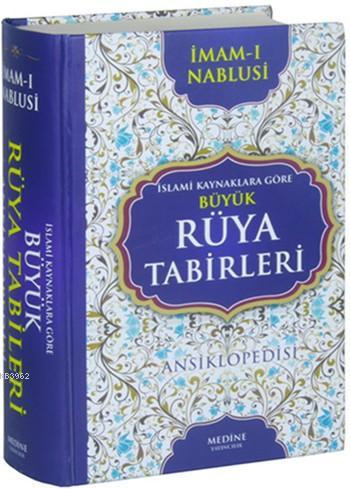 İslami Kaynaklara Göre Büyük Rüya Tabirleri (Ciltli); Ansiklopedisi - 