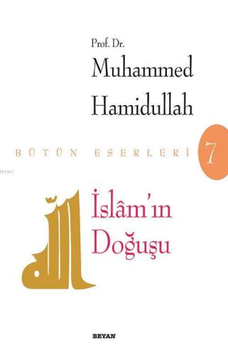 İslam'ın Doğuşu - Beyan Yayınları - Selamkitap.com'da