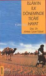 İslam'ın İlk Döneminde Ticari Hayat