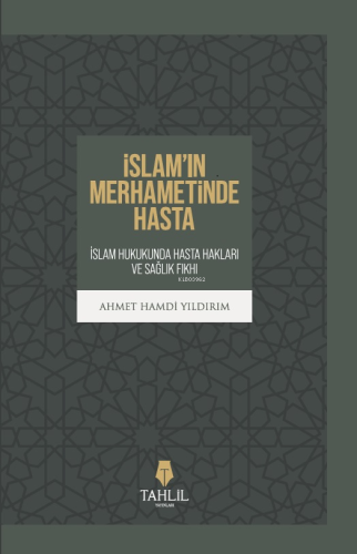 İslam'ın Merhametinde Hasta - Tahlil Yayınları - Selamkitap.com'da