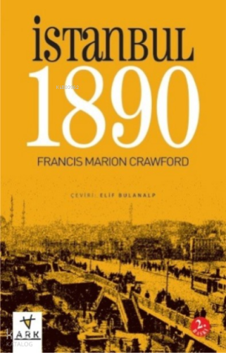 İstanbul 1890 - Ark Kitapları - Selamkitap.com'da