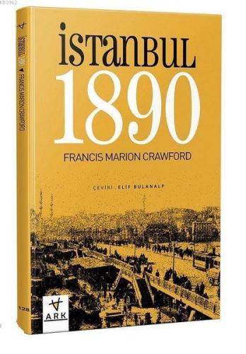 İstanbul 1890 - Ark Kitapları - Selamkitap.com'da