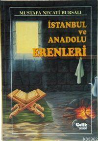 İstanbul ve Anadolu Erenleri (Ciltli) - Çelik Yayınevi - Selamkitap.co