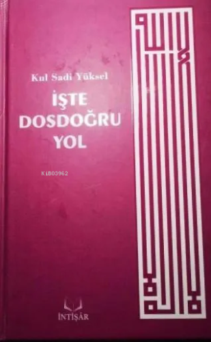 İşte Dosdoğru Yol - İntişar Yayınları - Selamkitap.com'da