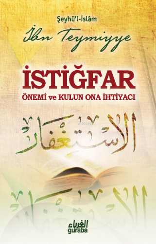 İstiğfar;Önemi Ve Kulun Ona İhtiyacı - Guraba Yayınları - Selamkitap.c