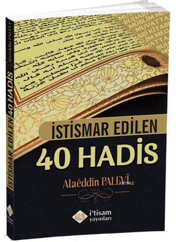 İstismar Edilen 40 Hadis - İtisam Yayınları - Selamkitap.com'da