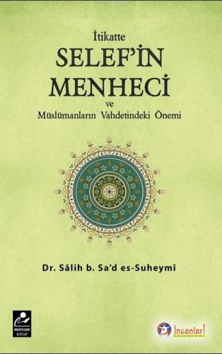 İtikatte Selef'in Menheci ve Müslümanların Vahdetindeki Önemi - Mercan