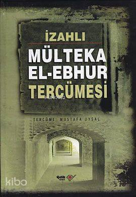İzahlı| Mülteka El-Ebhur Tercümesi (4 Cilt)