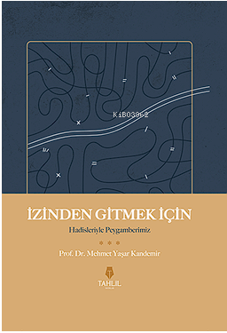 İzinden Gitmek İçin – Hadisleriyle Peygamberim - Tahlil Yayınları - Se