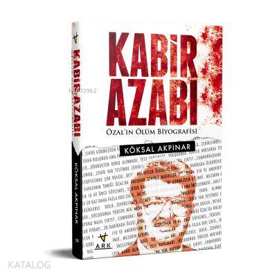 Kabir Azabı Özalın Ölüm Biyografisi - Ark Kitapları - Selamkitap.com'd