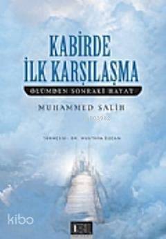 Kabirde İlk Karşılaşma; Ölümden Sonraki Hayat - Özgü Yayınları - Selam