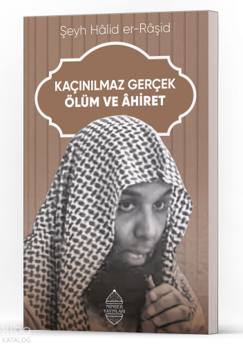 Kaçınılmaz Gerçek Ölüm Ve Ahiret - Minber Yayınları - Selamkitap.com'd