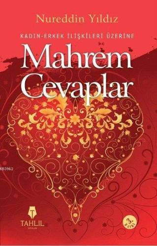 Kadın Erkek İlişkileri Üzerine Mahrem Cevaplar; Hassas Ailevi Meselele