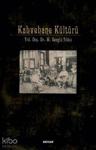 Kahvehane Kültürü - Beyan Yayınları - Selamkitap.com'da