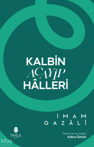 Kalbin Acayip Hâlleri - Tahlil Yayınları - Selam Kitap
