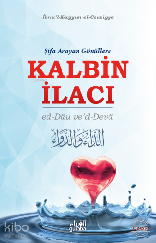 Kalbin İlacı;Şifa Arayan Gönüllere - Guraba Yayınları - Selamkitap.com
