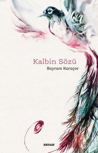 Kalbin Sözü - Beyan Yayınları - Selamkitap.com'da