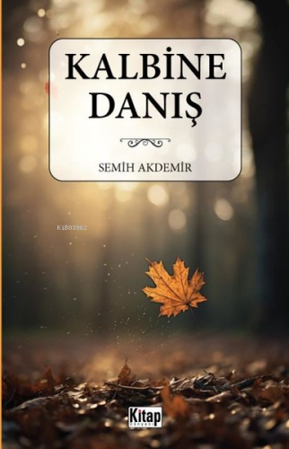 Kalbine Danış - Kitap Dünyası - Selamkitap.com'da