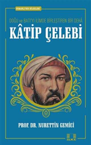 Katip Çelebi - İlke Yayıncılık - Selamkitap.com'da