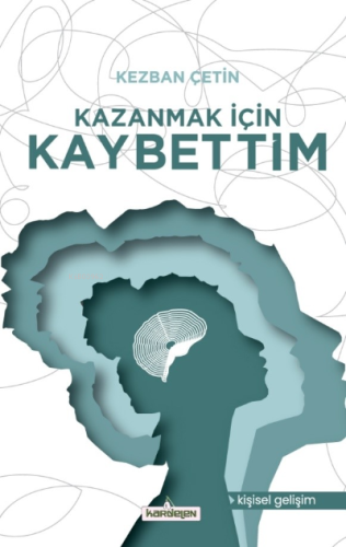 Kazanmak İçin Kaybettim - Kardelen Yayınları - Selamkitap.com'da