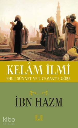 Kelâm İlmi - İlke Yayıncılık - Selamkitap.com'da