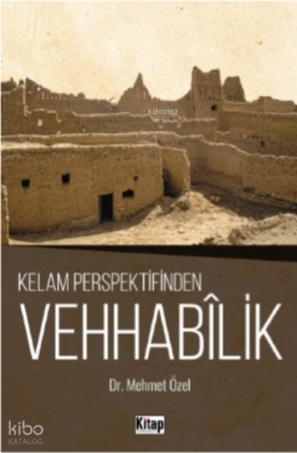 Kelam Perspektifinden Vehhabilik - Kitap Dünyası - Selamkitap.com'da