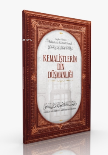 Kemalistlerin Din Düşmanlığı - Darul Hilafetil Aliyye Medresesi - Sela