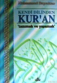 Kendi Dilinden Kur'an; Tanımak ve Yaşamak - Ravza Yayınları - Selamkit