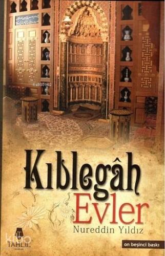 Kıblegah Evler (Ciltli) - Tahlil Yayınları - Selamkitap.com'da