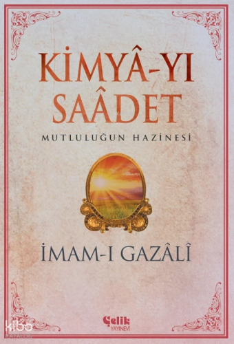 Kimya-yı Saadet;Mutluluğun Hazinesi