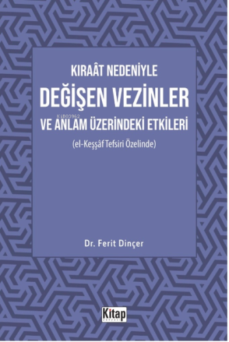 Kıraât Nedeniyle Değişen Vezinler Ve Anlam Üzerindeki Etkileri (El Keş